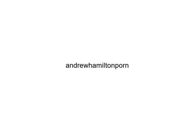 andrewhamiltonporn