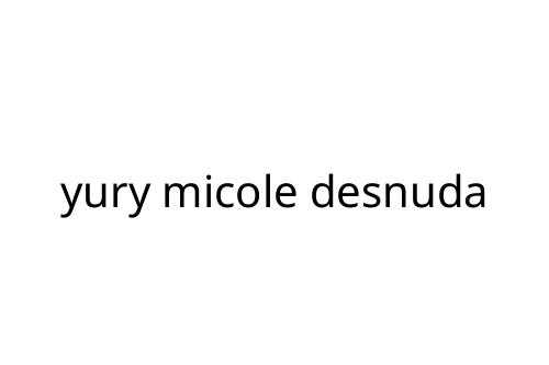 yury_micole_desnuda