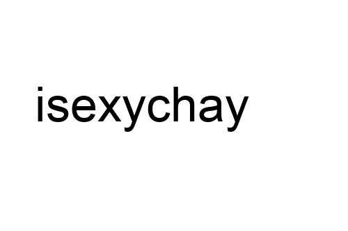 isexychay