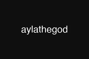 aylathegod