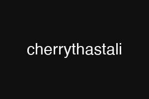 cherrythastali