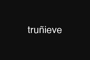 truñieve