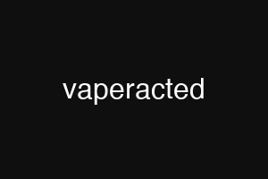vaperacted