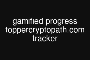 gamified progress toppercryptopath.com tracker